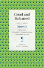 Good and Balanced: Stories about Sports from the Flannery O'Connor Award for Short Fiction Cover Image