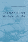 Cayman's 1794 Wreck of the Ten Sail: Peace, War, and Peril in the Caribbean (Maritime Currents:  History and Archaeology) By Margaret E. Leshikar-Denton Cover Image