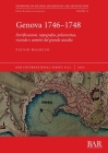 Genova 1746-1748: Fortificazioni, topografia, poliorcetica, vicende e uomini del grande assedio (International #3121) By Fulvio Majocco Cover Image