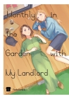 Monthly in the Garden with My Landlord, Vol. 1 By Yodokawa, Stephen Paul (Translated by), Elena Pizarro Lanzas (Letterer) Cover Image