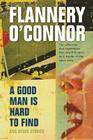 A Good Man Is Hard to Find and Other Stories By Flannery O'Connor Cover Image