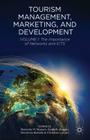 Tourism Management, Marketing, and Development: Volume I: The Importance of Networks and ICTS By M. Mariani (Editor), R. Baggio (Editor), D. Buhalis (Editor) Cover Image