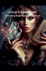Circe's Spellbook Unlocking Magic Through 58 Rituals By Wg Cover Image