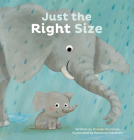 Just the Right Size By Bonnie Grubman, Suzanne Diederen (Illustrator) Cover Image