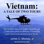 Vietnam: A Tale of Two Tours By David De Vries (Read by), James Moloney, James C. Mooney Cover Image