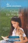 Finding Her Way Back: An Uplifting Inspirational Romance By Lisa Carter Cover Image