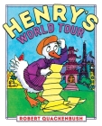Henry's World Tour (Henry Duck) By Robert Quackenbush, Robert Quackenbush (Illustrator) Cover Image