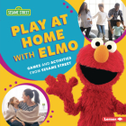 Play at Home with Elmo: Games and Activities from Sesame Street (R) By Percy Leed Cover Image