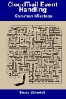 CloudTrail Event Handling: Common Missteps By Bruce Schmidt Cover Image