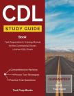 CDL Study Guide Book: Test Preparation & Training Manual for the Commercial Drivers License (CDL) Exam By CDL Test Prep Team Cover Image