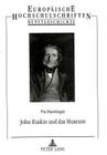 John Ruskin Und Das Museum: Portrait Eines Pioniers Und Einer Museumsepoche (Europaeische Hochschulschriften / European University Studie #255) By Pia Haertinger Cover Image