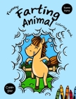 Funny Farting Animals Coloring Book: Cute and Silly Animals That Will Make Everyone Laugh By Alex Comely Cover Image