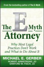 The E-Myth Attorney: Why Most Legal Practices Don't Work and What to Do about It Cover Image