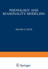 Phenology and Seasonality Modeling (Ecological Studies #8) By H. Lieth (Editor) Cover Image