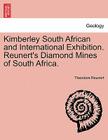 Kimberley South African and International Exhibition. Reunert's Diamond Mines of South Africa. By Theodore Reunert Cover Image