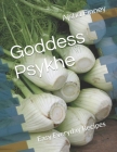 Goddess Psykhe: Easy Everyday Recipes By Ajsha Finney Cover Image