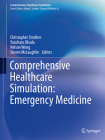 Comprehensive Healthcare Simulation: Emergency Medicine By Christopher Strother (Editor), Yasuharu Okuda (Editor), Nelson Wong (Editor) Cover Image