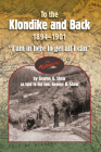 To the Klondike and Back (1894-1901) By George Shaw Cover Image