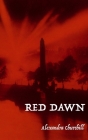 Red Dawn By Alexandra Churchill Cover Image