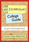 The (Creative) College Guide: the game of find/apply/decide By Sallie Ough Nangeroni Cover Image