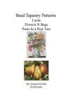 Bead Tapestry Patterns Loom Flowers N Bugs Pears In a Pear Tree Cover Image