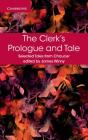 The Clerk's Prologue and Tale (Selected Tales from Chaucer) By Geoffrey Chaucer, James Winny (Editor) Cover Image