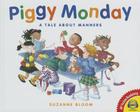 Piggy Monday: A Tale about Manners (AV2 Fiction Readalong #146) By Suzanne Bloom Cover Image