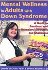 Mental Wellness in Adults with Down Syndrome: A Guide to Emotional and Behavioral Strengths and Challenges Cover Image