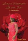 Living a Transformed Life with Jesus By Selketa Price Cover Image