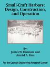 Small-Craft Harbors: Design, Construction, and Operation By James W. Dunham, Arnold A. Finn Cover Image