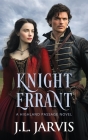 Knight Errant: A Highland Passage Novel By J. L. Jarvis Cover Image