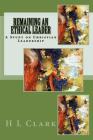 Remaining an Ethical Leader: A Study on Ethical Christian Leadership By H. L. Clark Cover Image