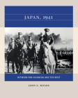 Japan, 1941: Between Pan-Asianism and the West By John E. Moser Cover Image