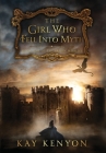 The Girl Who Fell Into Myth By Kay Kenyon Cover Image