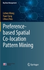Preference-Based Spatial Co-Location Pattern Mining By Lizhen Wang, Yuan Fang, Lihua Zhou Cover Image