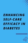 Enhancing Self-Care Efficacy in Diabetes By Swapna Biswas Cover Image