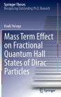 Mass Term Effect on Fractional Quantum Hall States of Dirac Particles (Springer Theses) Cover Image