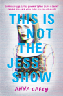 This Is Not the Jess Show By Anna Carey Cover Image