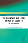 The Economic and Legal Impact of Covid-19: The Case of Poland (Routledge Studies in the European Economy) By Jerzy Menkes (Editor), Magdalena Suska (Editor) Cover Image