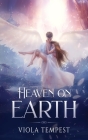Heaven on Earth By Viola Tempest Cover Image