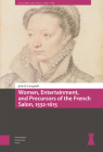 Women, Entertainment, and Precursors of the French Salon, 1532-1615 By Julie Campbell Cover Image
