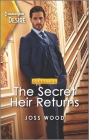 The Secret Heir Returns: An Inheritance Romance By Joss Wood Cover Image