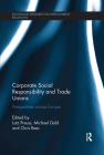 Corporate Social Responsibility and Trade Unions: Perspectives Across Europe (Routledge Research in Employment Relations) Cover Image