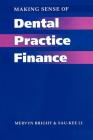 Making Sense of Dental Practice Finance (Business Side of General Dental Practice) Cover Image