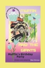 Muffin and the Giants: Muffin´s Birthday Party By Bea Momoa (Editor), Bea Momoa Cover Image