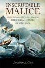 Inscrutable Malice: Theodicy, Eschatology, and the Biblical Sources of Moby-Dick By Jonathan A. Cook Cover Image