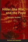 Hitler, the War, and the Pope By Ronald J. Rychlak Cover Image