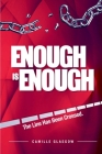 Enough Is Enough, The Line Has Been Crossed By Camille N. Glasgow Cover Image