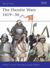 The Hussite Wars 1419–36 (Men-at-Arms #409) Cover Image