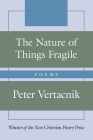 The Nature of Things Fragile: Poems Cover Image